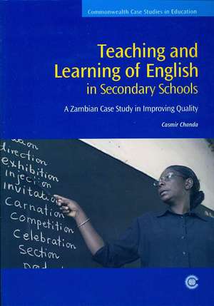 Teaching and Learning of English in Secondary Schools: A Zambian Case Study in Improving Quality de Casmir Chandra