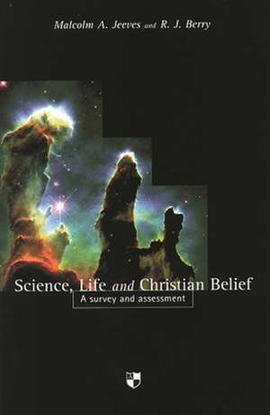 Science, Life And Christian Belief – A Survey And Assessment de R Berry And M Jeeves