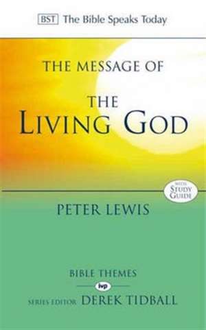 The Message of the Living God de Peter Lewis