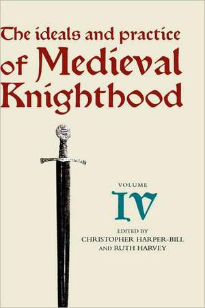 Medieval Knighthood IV – Papers from the fifth Strawberry Hill Conference, 1990 de Christopher Harper–bill