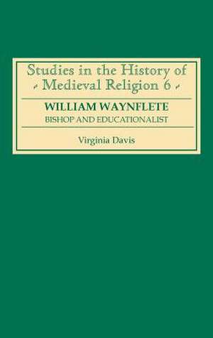 William Waynflete – Bishop and Educationalist de Virginia Davis