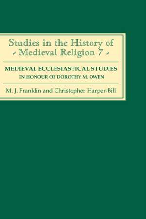 Medieval Ecclesiastical Studies in Honour of Dorothy M. Owen de M.j. Franklin