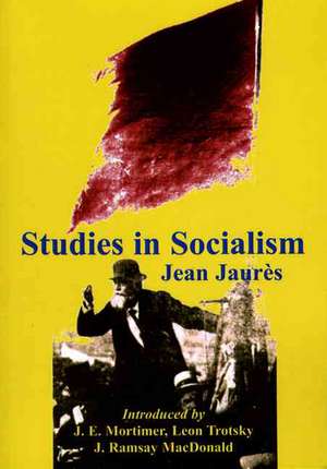 Studies in Socialism de Jean Jaures