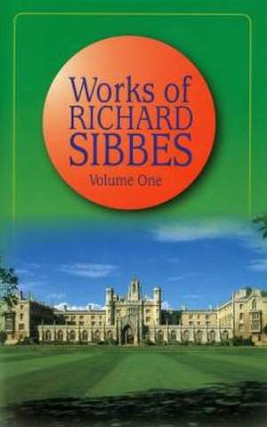 Works of Sibbs V1 de Richard Sibbes