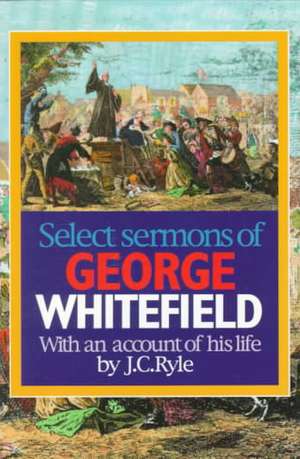 Select Serm George Whitefield de George Whitefield