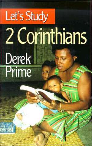 Let's Study 2 Corinthians de Derek Prime