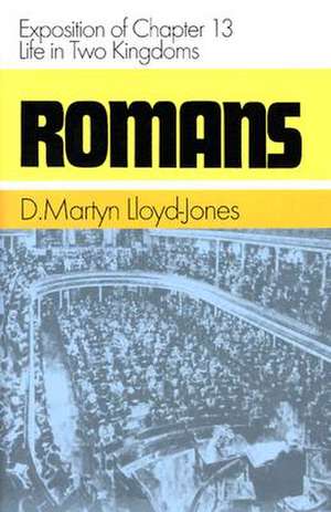 Romans: Life in Two Kingdoms de Martyn Lloyd-Jones