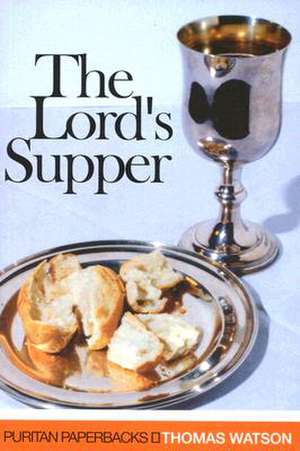 The Lord's Supper de Thomas Watson