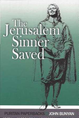 Jerusalem Sinner Saved de John Bunyan