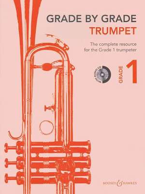 Grade by Grade - Trumpet (Grade 1): With CDs of Performances and Accompaniments de Hal Leonard Corp