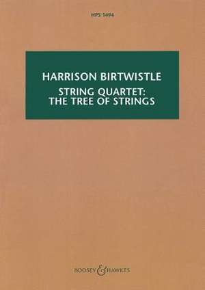 String Quartet: The Tree of Strings de Harrison Birtwistle