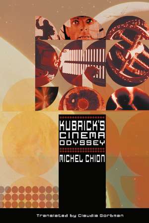 Kubrick's Cinema Odyssey de Michel Chion