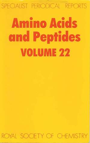 Amino Acids and Peptides: Volume 22 de Royal Society of Chemistry