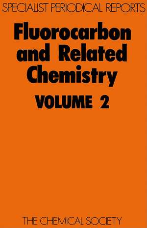 Fluorocarbon and Related Chemistry: Volume 2 de Royal Society of Chemistry