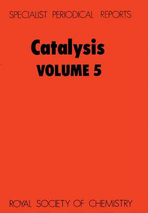 Catalysis: Volume 5 de Royal Society of Chemistry
