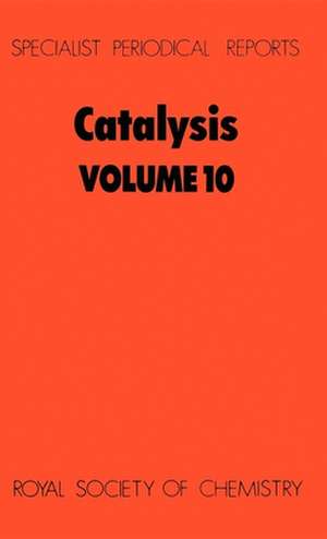 Catalysis: Volume 10 de Royal Society of Chemistry