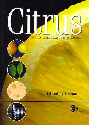 Citrus Genetics, Breeding and Biotechnology de Iqrar Ahmad Khan