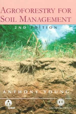 Agroforestry for Soil Management de Anthony Young