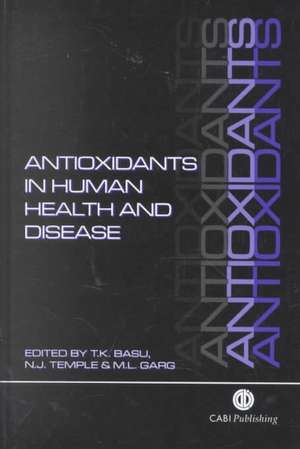 Antioxidants in Human Health and Disease de Tapan Basu