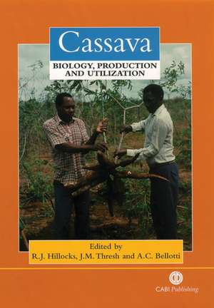 Cassava – Biology, Production and Utilization de Rory Hillocks