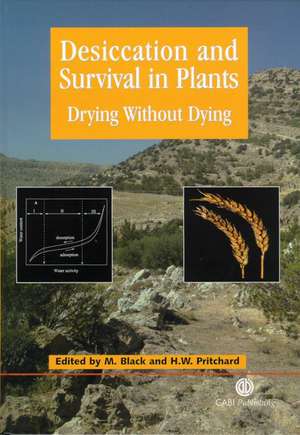 Desiccation and Survival in Plants – Drying without Dying de Michael Black