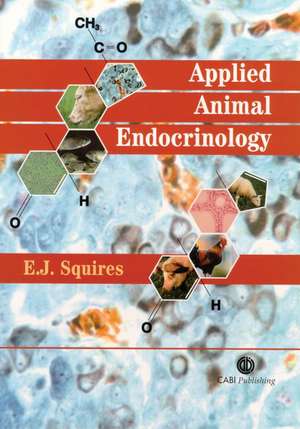 Applied Animal Endocrinology de E. James Squires