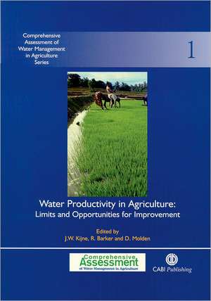 Water Productivity in Agriculture – Limits and Opportunities for Improvement de Jacob Kijne