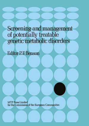 Screening and management of potentially treatable genetic metabolic disorders: Proceeding of the Workshop held in London, March 17–18, 1983 de P.F. Benson