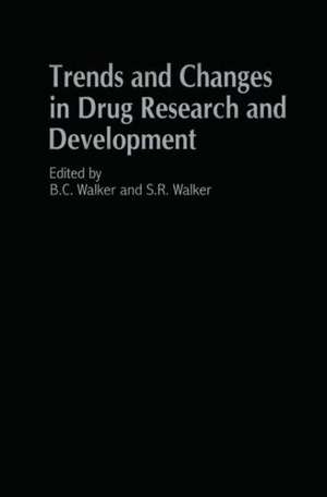 Trends and Changes in Drug Research and Development de S.R. Walker