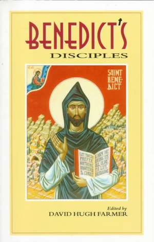 Benedict's Disciples de David Hugh Farmer