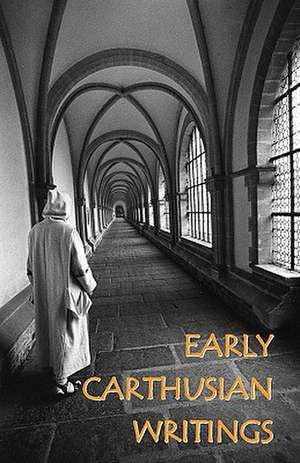 Early Carthusian Writings de Saint Bruno