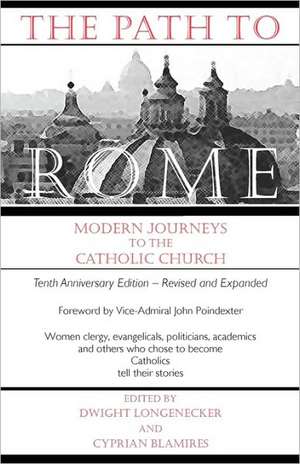 The Path to Rome de Dwight Longenecker