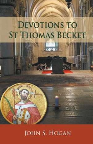 Devotions to St Thomas Becket de John S. Hogan