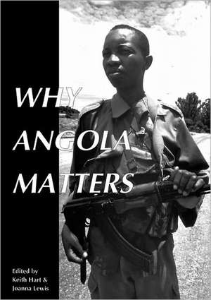 Why Angola Matters de Keith Hart