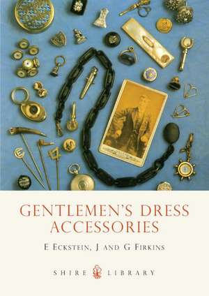 Eckstein, E: Gentlemen's Dress Accessories de J. and G. Firkins