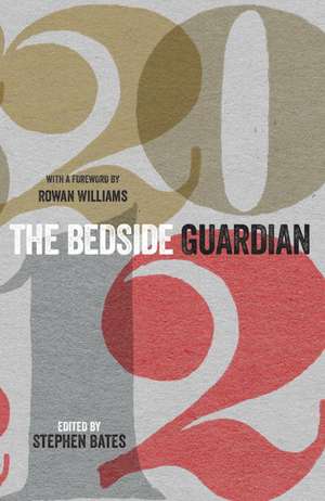 Bedside Guardian 2012 de Stephen Bates