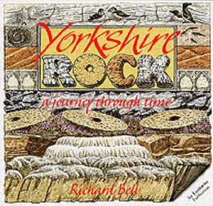 Yorkshire Rock de Richard L. Bell