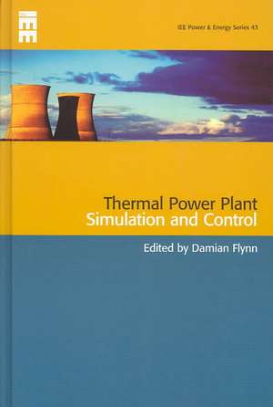 Thermal Power Plant Simulation and Control de Damian Flynn