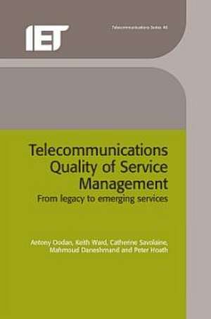 Telecommunications Quality of Service Management de Antony Oodan