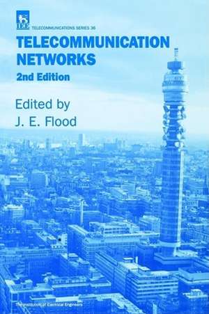 Telecommunication Networks de J. E. Flood