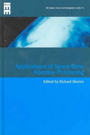 Applications of Space-Time Adaptive Processing de Richard Klemm