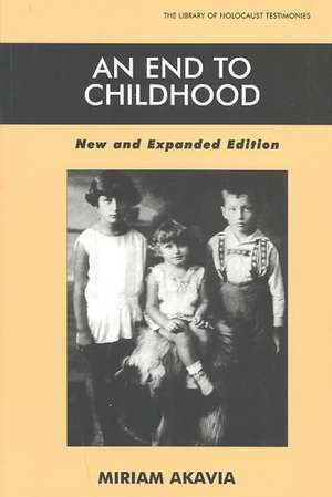 An End to Childhood - New and Expanded Edition: New and Expanded Edition de Miriam Akavia