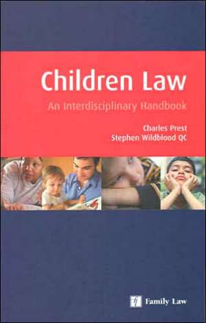 Children Law: An Interdisciplinary Handbook de Charles Prest