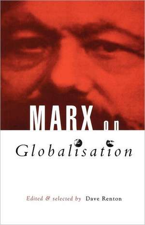 Marx on Globalization de Dave Renton