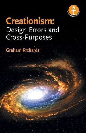 Creationism: Design Errors and Cross-Purposes de Graham Richards