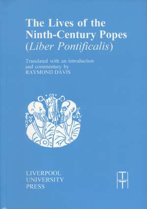 Lives of the Ninth-Century Popes (Liber Pontificalis) de Raymond Davis