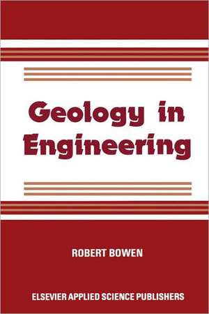 Geology in Engineering de R. Bowen