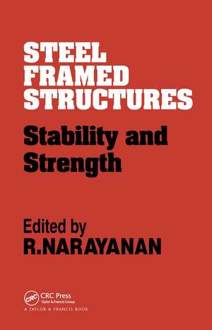 Steel Framed Structures: Stability and strength de R. Narayanan