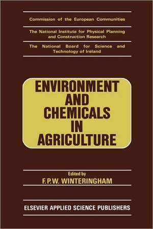 Environment and Chemicals in Agriculture de Winteringham