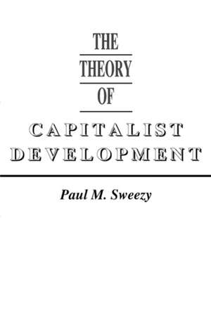 Theory of Capital Development: The Case for the Udr Four de Paul M. Sweezy